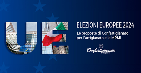 EUROPA – Per un’Europa a misura di MPMI: le proposte di Confartigianato ai candidati alle elezioni Ue.