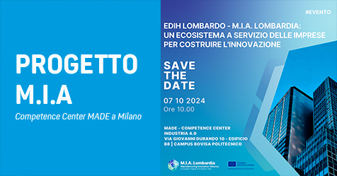 Progetto M.I.A. Lombardia, il prossimo 7 ottobre a Milano l’evento per le imprese al Competence Center