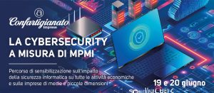 La Cybersecurity a misura di MPMI: un percorso per proteggere il nostro futuro digitale