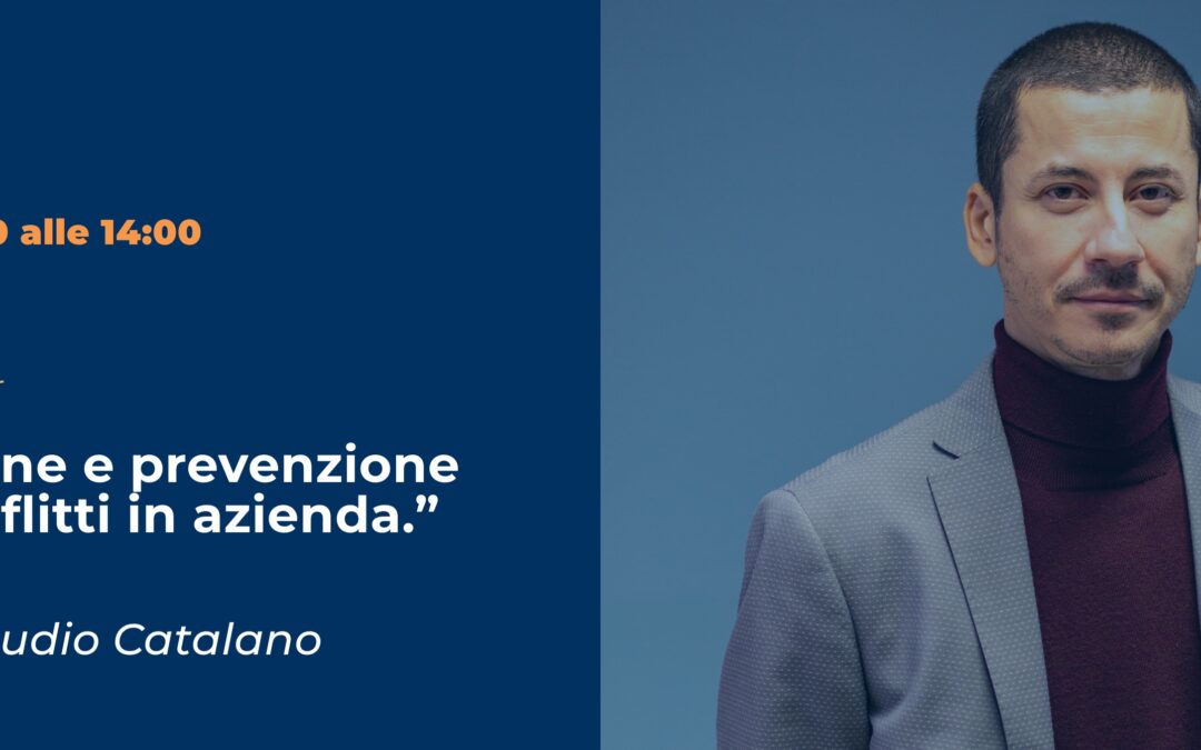 Gestione e prevenzione dei conflitti in azienda: quando il confronto diventa una leva per lavorare meglio